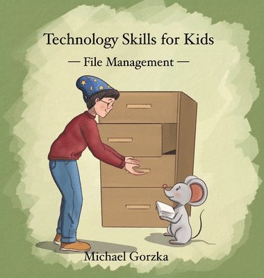 Technology Skills for Kids: File Management