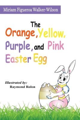 bokomslag The Orange, Yellow, Purple, and Pink Easter Egg