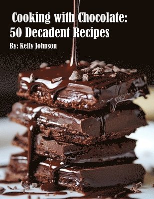 bokomslag Cooking with Chocolate: 50 Decadent Recipes