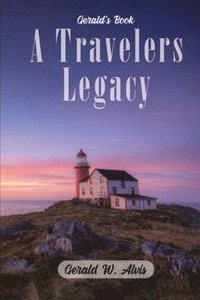 bokomslag A Travelers Legacy