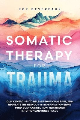 bokomslag Somatic Therapy for Trauma