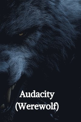 bokomslag Audacity (Werewolf)