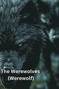 bokomslag The Werewolves (Werewolf)