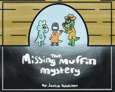 Justin Tahtinen - Missing Muffin Mystery, Häftad
