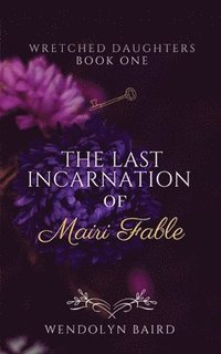 bokomslag The Last Incarnation of Mairi Fable