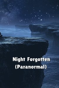 bokomslag Night Forgotten (Paranormal)