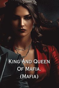 bokomslag King And Queen Of Mafia. (Mafia)