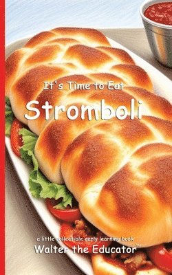 bokomslag It's Time to Eat Stromboli