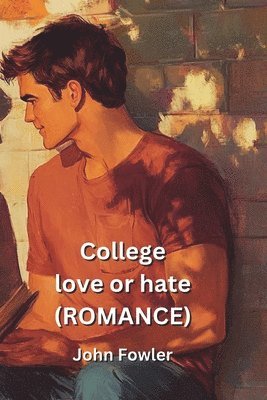 bokomslag College love or hate(ROMANCE)