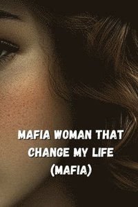 bokomslag Mafia Woman That Change My Life (Mafia)