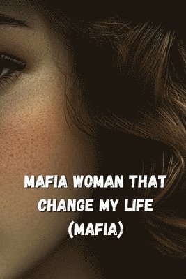 bokomslag Mafia Woman That Change My Life (Mafia)