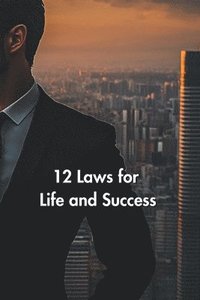 bokomslag 12 Laws for Life and Success