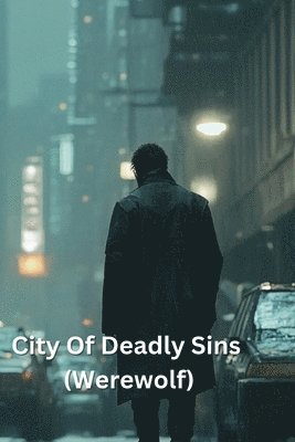 City Of Deadly Sins (Werewolf) 1