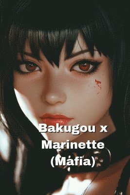 bokomslag Mafia Bakugou x Marinette