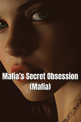 bokomslag Mafia's Secret Obsession (Mafia)