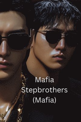 Mafias step brothers (MAFIA) 1