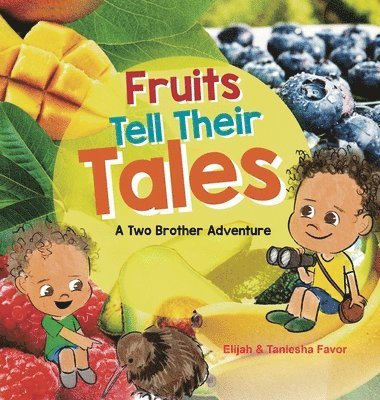 Fruits Tell Their Tales 1