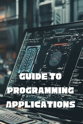 bokomslag Guide to Programming Applications