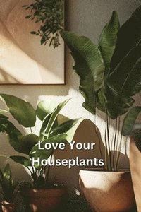 bokomslag Love Your Houseplants