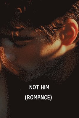 bokomslag Not Him (Romance)