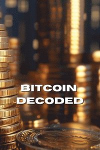 bokomslag Bitcoin Decoded