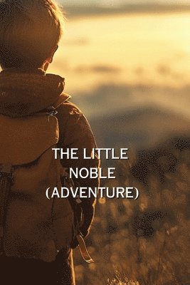 bokomslag The Little Noble (Adventure)