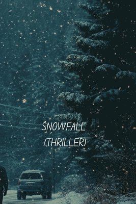 bokomslag Snowfall (Thriller)