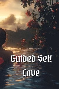 bokomslag Guided Self Love