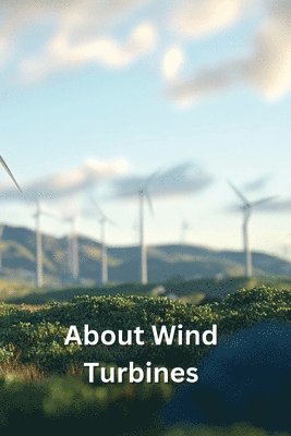 bokomslag About Wind Turbines