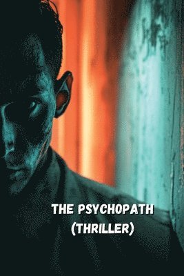 bokomslag The Psychopath (Thriller)