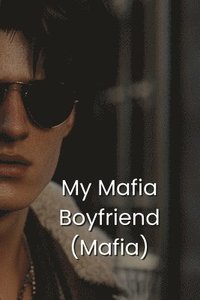 bokomslag My mafia boyfriend