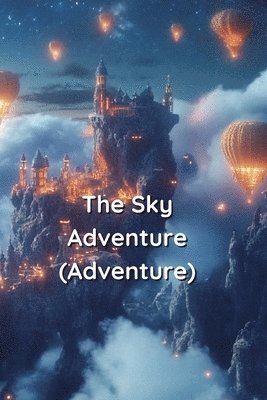 bokomslag The Sky Adventure (Adventure