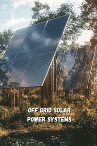 bokomslag Off-Grid Solar Power Systems