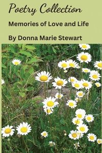 bokomslag Poetry Collection Memories of Love and Life