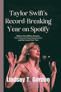 bokomslag Taylor Swift's Record-Breaking Year on Spotify