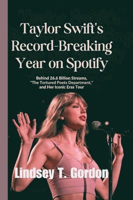 Taylor Swift's Record-Breaking Year on Spotify 1