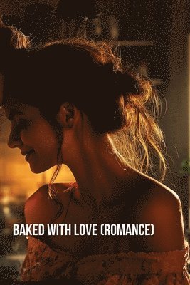 Baked With Love (Romance) 1