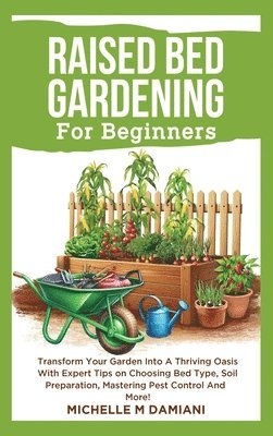 bokomslag Raised Bed Gardening For Beginners