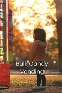 bokomslag Bulk Candy Vending