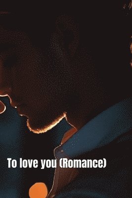 bokomslag To Love and Loathe You
