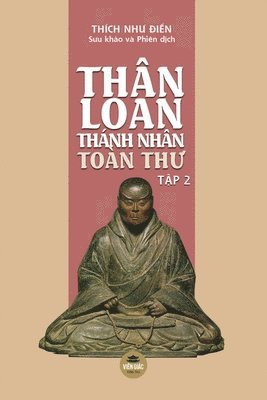 bokomslag Thân Loan Thánh Nhân Toàn Th? - T?p 2 (bìa th??ng)