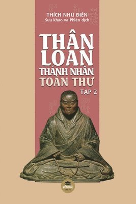 Thân Loan Thánh Nhân Toàn Th&#432; - T&#7853;p 2 (bìa th&#432;&#7901;ng) 1