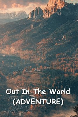 Out In The World (ADVENTURE) 1