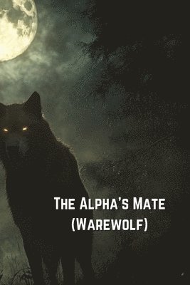 The Alpha wants me 1