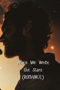 bokomslag When We Write the Stars