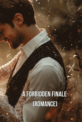 bokomslag A Forbidden Finale (ROMANCE)