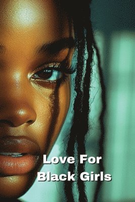 Love For Black Girls 1