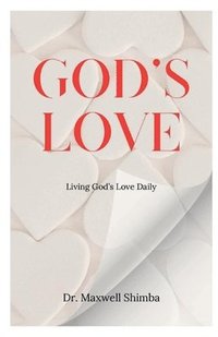 bokomslag God's Love: Living God's Love Daily