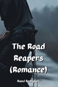 bokomslag The Road Reapers (Romance)