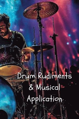 bokomslag Drum Rudiments & Musical Application